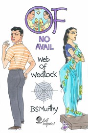 Front cover of Of No Avail – Web of Wedlock by BS Murthy
