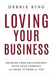 Cover of Loving Your Business by Debbie King