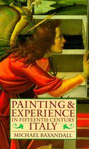 Front cover of Painting and experience in fifteenth century Italy by Michael Baxandall