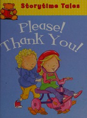 Cover of Please! thank you! by Jillian Harker