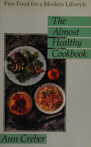 Front cover of The almost healthy cookbook by Ann Creber