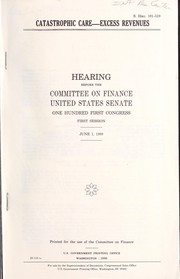 Cover of Catastrophic care--excess revenues by United States. Congress. Senate. Committee on Finance