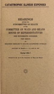 Front cover of Catastrophic illness expenses by United States. Congress. House. Committee on Ways and Means. Subcommittee on Health.