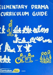 Cover of Elementary drama curriculum guide by Alberta. Alberta Education