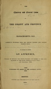 Front cover of The charters and general laws of the colony and province of Massachusetts Bay by Massachusetts