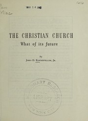 Front cover of The Christian church by Rockefeller, John D. Jr