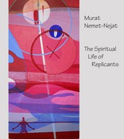 Cover of The Spiritual Life of Replicants by Murat Nemet-Nejat