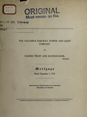Front cover of The Columbus Railway, Power and Light Company to Harris Trust and Savings Bank, trustee by Power and Light Company Columbus Railway
