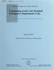 Cover of Comparing acute care hospital emergency department costs by Massachusetts. Division of Health Care Finance and Policy
