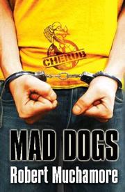 Cover of Mad Dogs (CHERUB #8) by Robert Muchamore