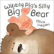 Front cover of Wibbly Pig's Silly Big Bear (Wibbly Pig) by Mick Inkpen