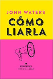 Cover of Make Trouble by John Waters