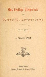 Front cover of Das deutsche Kirchenlied des 16. und 17. Jahrhunderts by Eugen Wolff