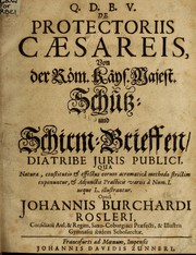 Front cover of De protectoriis Caesareis, von der Röm. Käys. Majest. Schutz- und Schirm-Brieffen by Johann Burchard Rosler