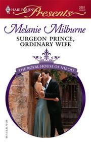 Front cover of Surgeon Prince, Ordinary Wife by Melanie Milburne