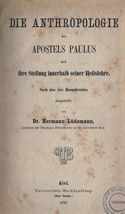 Front cover of Die Anthropologie des Apostels Paulus und ihre Stellung innerhalb seiner Heilslehre by Hermann Lüdemann