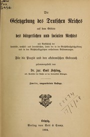 Front cover of Die Gesetzgebung des deutschen Reiches auf dem Gebiete des bürgerlichen und socialen Rechtes by Emil Sehling