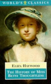Cover of The history of Miss Betsy Thoughtless by Eliza Fowler Haywood