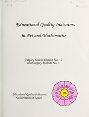 Front cover of Educational quality indicators in art and mathematics, Calgary School District No. 19 and Calgary RCSSD No. 1. by Alberta. Alberta Education