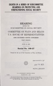 Cover of Eighth in a series of subcommittee hearings on protecting and strengthening Social Security by United States. Congress. House. Committee on Ways and Means. Subcommittee on Social Security.
