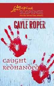 Cover of Caught Redhanded (Amhearst Mystery Series #4) (Steeple Hill Love Inspired Suspense) by Gayle G. Roper