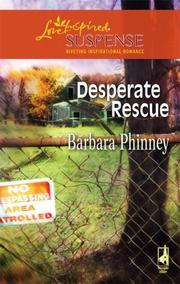 Front cover of Desperate Rescue (Steeple Hill Love Inspired Suspense) by Barbara Phinney