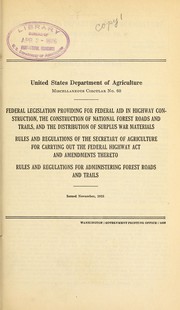 Front cover of Federal legislation providing for federal aid in highway construction, the construction of national forest roads and trails, and the distribution of surplus war materials by United States. Department of Agriculture. National Agricultural Library.