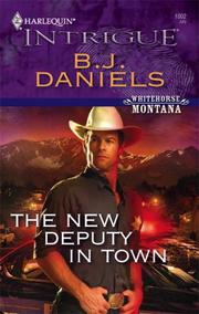 Cover of The New Deputy In Town by B. J. Daniels
