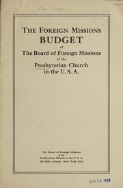 Cover of The foreign missions budget of the Board of Foreign Missions of the Presbyterian Church in the U.S.A. by Presbyterian Church in the U.S.A. Board of Foreign Missions