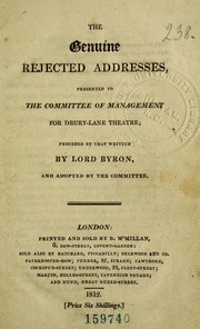 Cover of The genuine rejected addresses, presented to the Committee of management for Drury-Lane Theatre by Byron, George Gordon Byron Baron