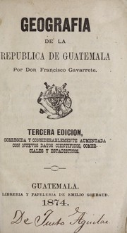 Front cover of Geografía de la República de Guatemala by Francisco Gavarrete