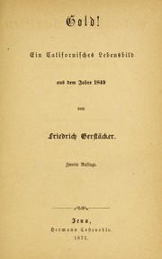 Front cover of Gold! Ein Californisches Lebensbild aus dem Jahre 1849 by Friedrich Gerstäcker