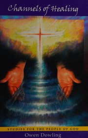 Front cover of Channels of healing by Owen Dowling