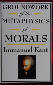 Front cover of Groundwork of the metaphysics of morals by Immanuel Kant