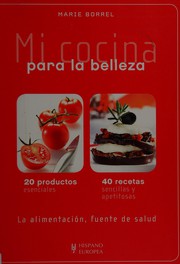 Front cover of Mi cocina para la belleza by Marie Borrel