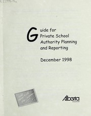 Cover of Guide for private school authority planning and reporting by Alberta. Alberta Education. Planning Branch