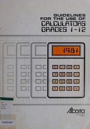 Front cover of Guidelines for the use of calculators, grades 1-12 by Alberta. Alberta Education