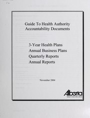Front cover of Guide to health authority accountability documents by Alberta. Alberta Health and Wellness