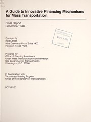 Cover of A Guide to innovative financing mechanisms for mass transportation by Rice Center