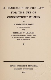 Front cover of A handbook of the law for the use of Connecticut women by H. Harcourt Horn