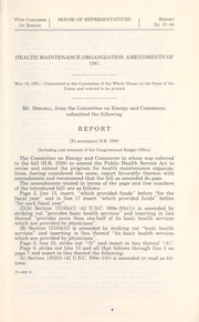 Cover of Health maintenance organization amendments of 1981 by United States. Congress. House. Committee on Energy and Commerce