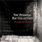 Front cover of The Personal Poe Collection (Annabel Lee / Berenice / Black Cat / Cask of Amontillado / Hop-Frog / Masque of the Red Death / Pit and the Pendulum / Raven / System of Dr. Tarr and Prof. Fether / Tell-Tale Heart) by Edgar Allan Poe