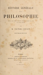 Front cover of Histoire générale de la philosophie depuis les temps les plus anciens jusqu'à la fin du XVIIIe siècle by Cousin, Victor