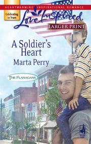 Front cover of A Soldier's Heart (The Flanagans, Book 6) by Marta Perry