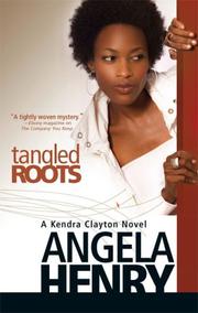 Cover of Tangled Roots (Kendra Clayton Novels) by Angela Henry