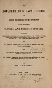 Cover of The housekeeper's encyclopedia of useful information for the housekeeper in all branches of cooking and domestic economy ... by Haskell, E. F. Mrs
