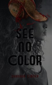 Front cover of See no color by Shannon Gibney