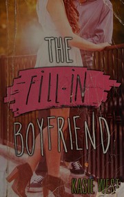 Front cover of The fill-in boyfriend by Kasie West