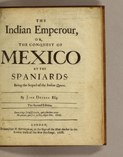Front cover of The Indian emperour, or, The conquest of Mexico by the Spaniards· by John Dryden