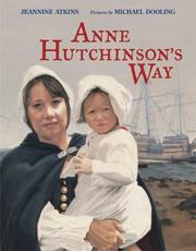 Cover of Anne Hutchinson's Way by Jeannine Atkins